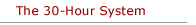 30 Hour System