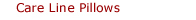 Care Line Pillows